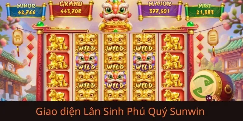 Tổng quan nhanh về Lân sinh phú quý Sunwin