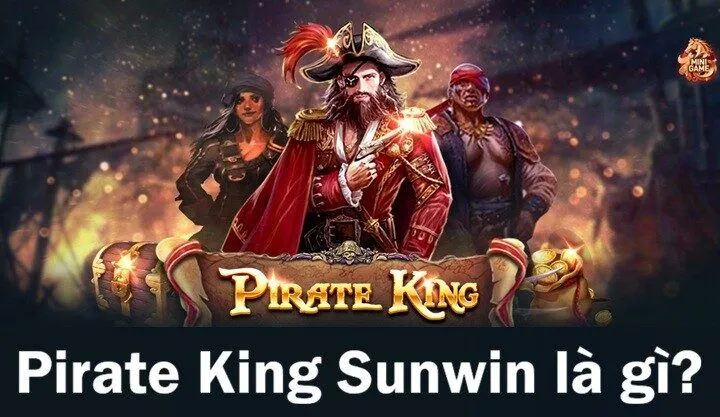 Tổng quan về Pirate King Sunwin